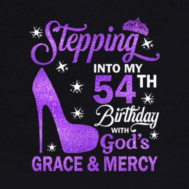 Stepping Into My 54th Birthday With God's Grace & Mercy Bday by MaxACarter